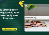 10 Strategies for Safeguarding Your Finances Against Recession